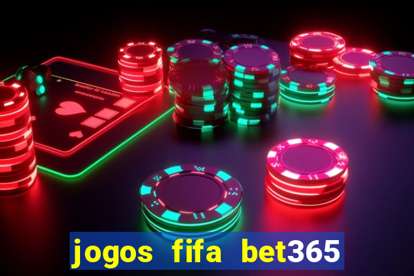 jogos fifa bet365 8 minutos