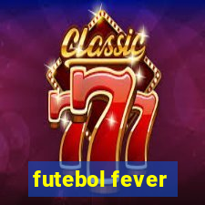 futebol fever