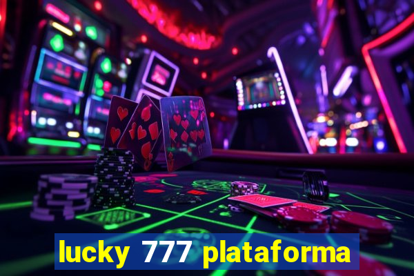 lucky 777 plataforma