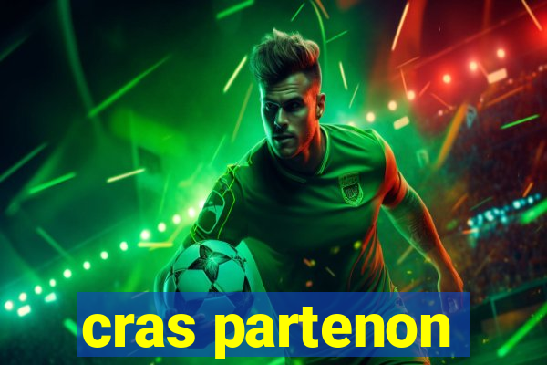 cras partenon