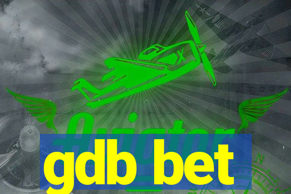 gdb bet