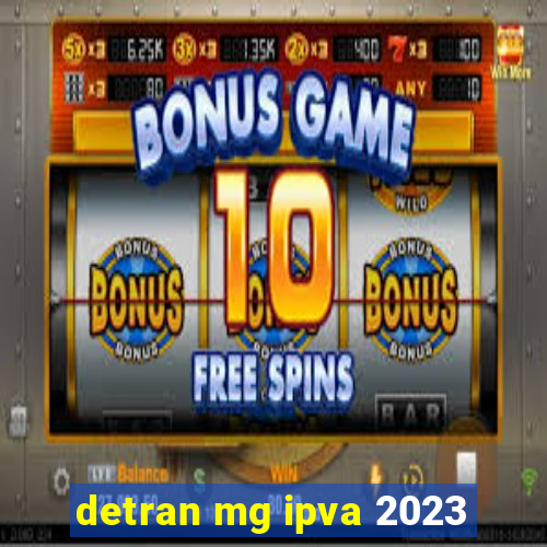 detran mg ipva 2023