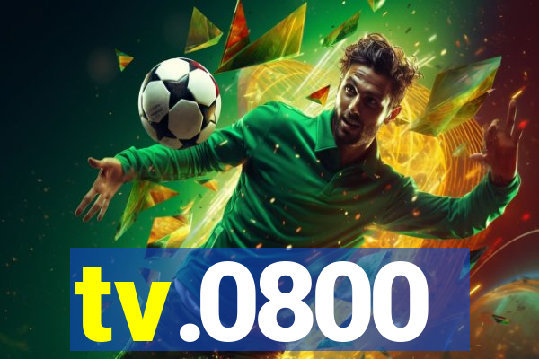 tv.0800