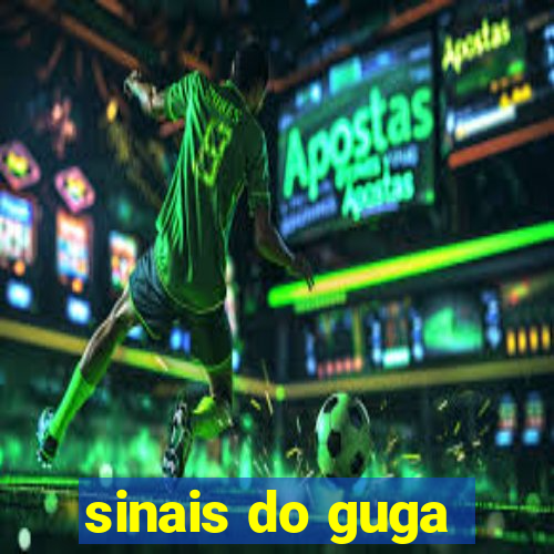 sinais do guga