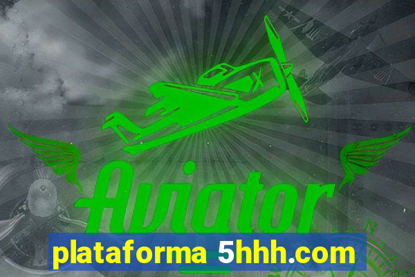 plataforma 5hhh.com
