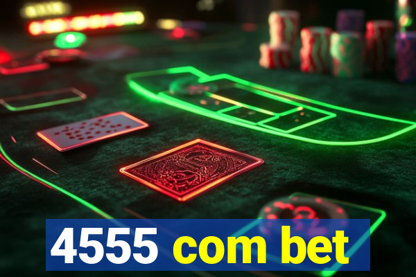 4555 com bet