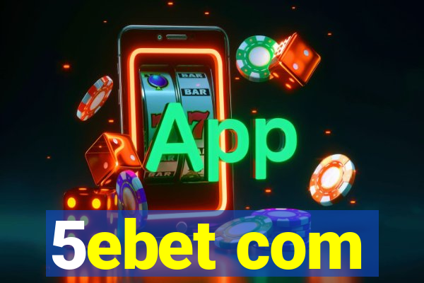 5ebet com