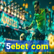 5ebet com