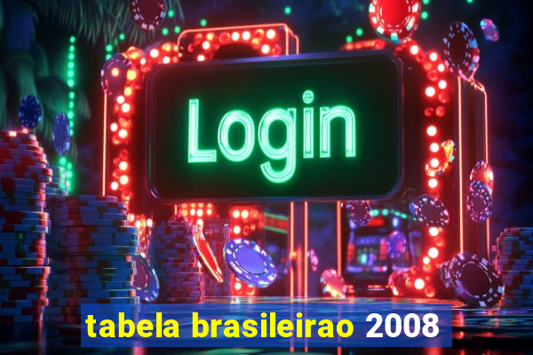 tabela brasileirao 2008