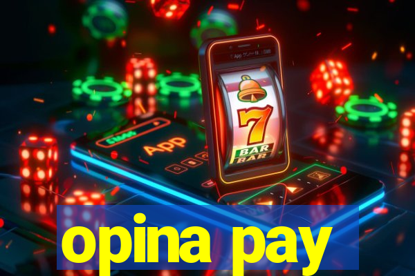 opina pay
