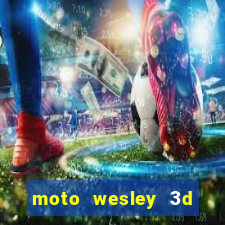 moto wesley 3d dinheiro infinito