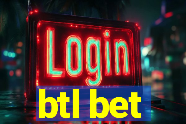 btl bet