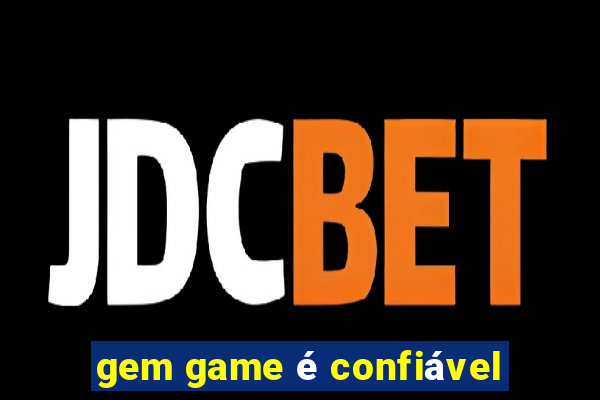 gem game é confiável