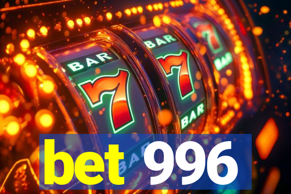 bet 996