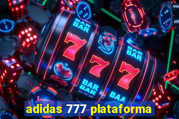 adidas 777 plataforma