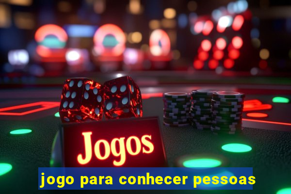 jogo para conhecer pessoas