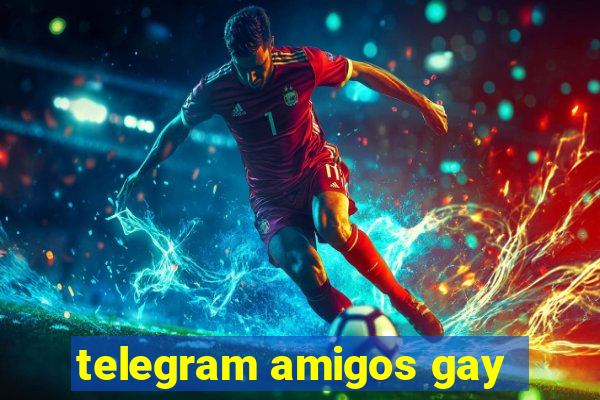 telegram amigos gay