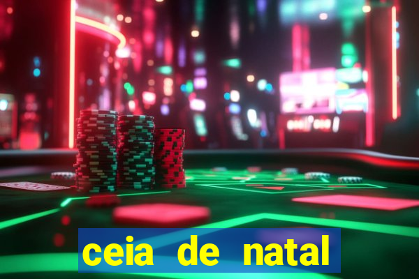 ceia de natal lista completa