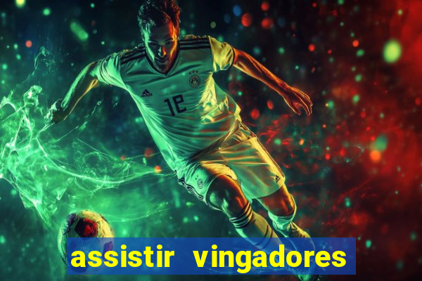 assistir vingadores ultimato filme completo dublado google drive