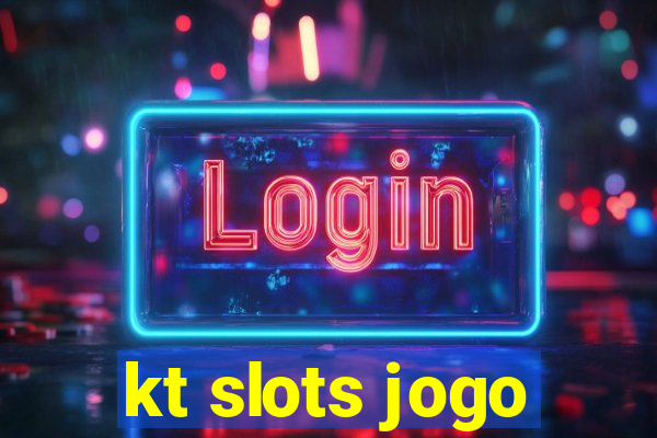 kt slots jogo