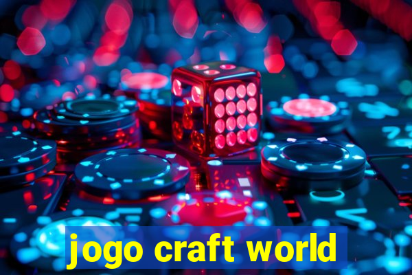jogo craft world