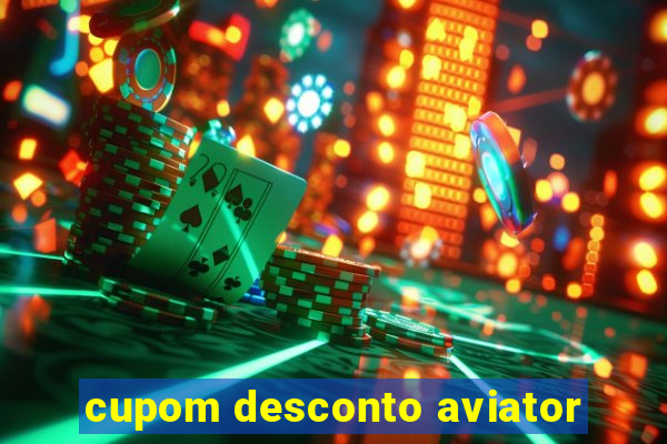 cupom desconto aviator