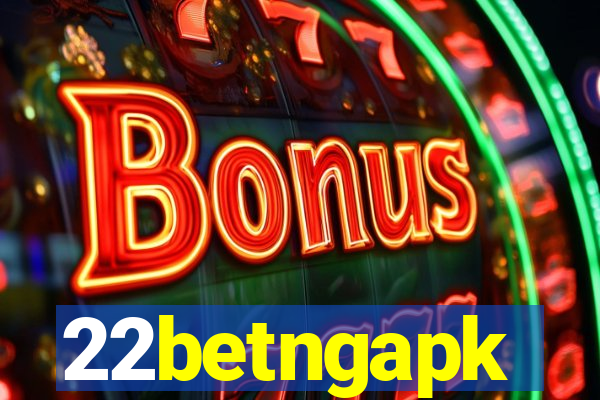 22betngapk
