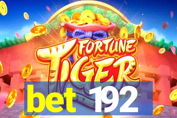 bet 192