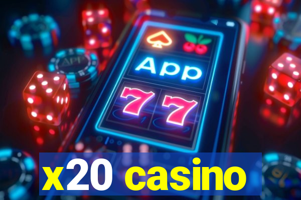 x20 casino