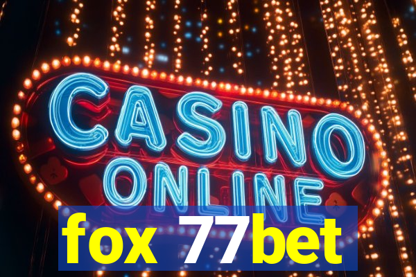 fox 77bet