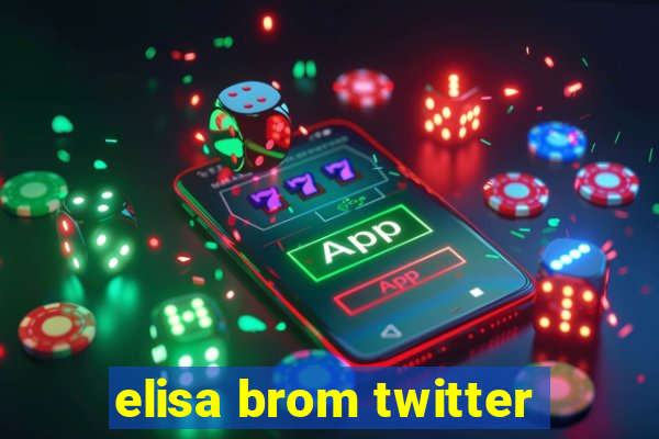 elisa brom twitter