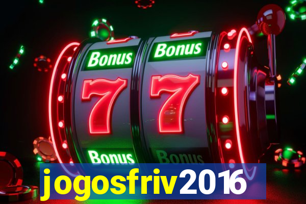 jogosfriv2016