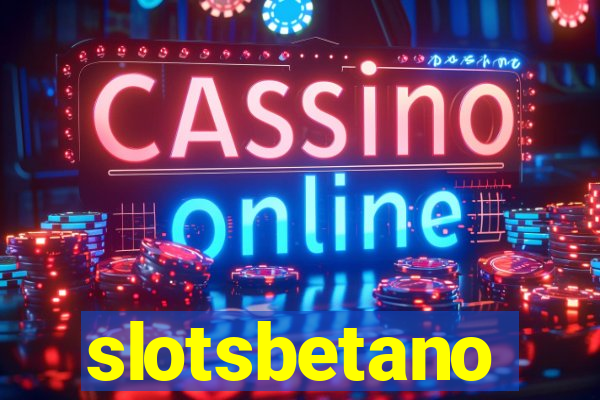 slotsbetano