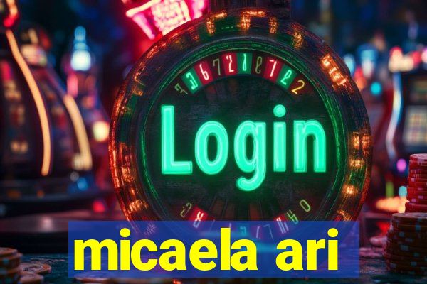 micaela ari