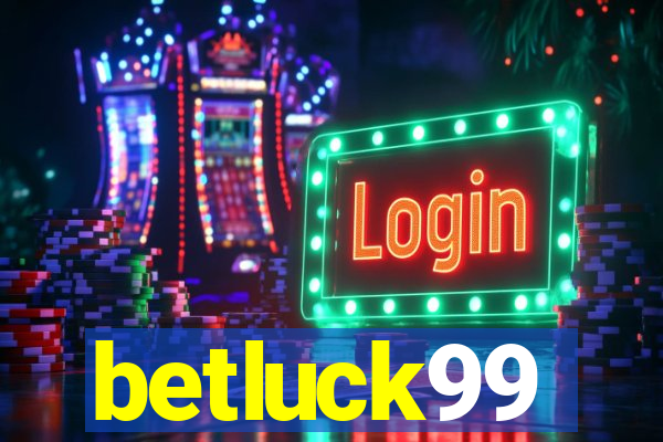 betluck99