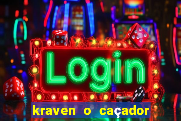 kraven o caçador filme completo dublado pobreflix