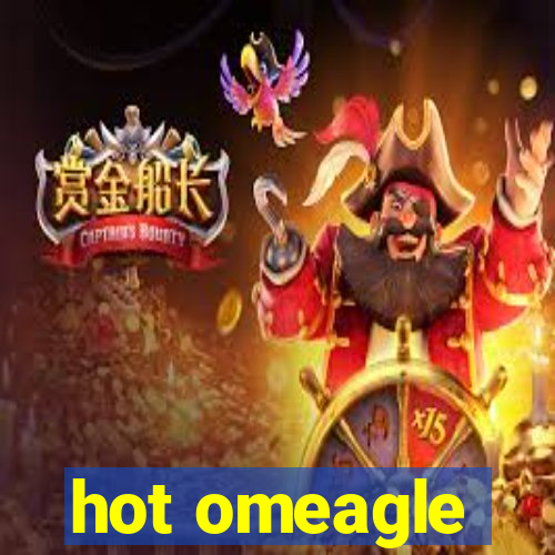 hot omeagle