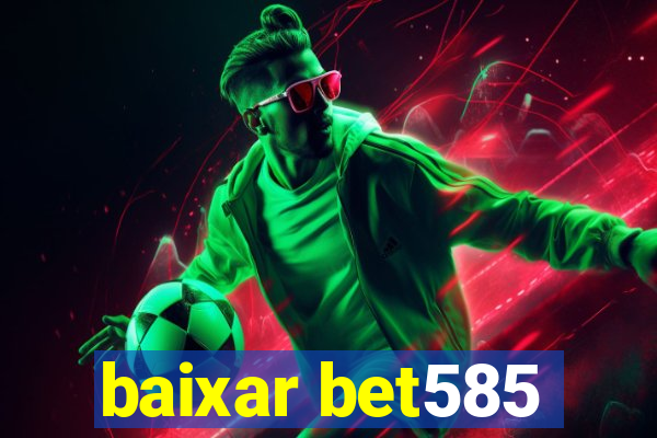 baixar bet585
