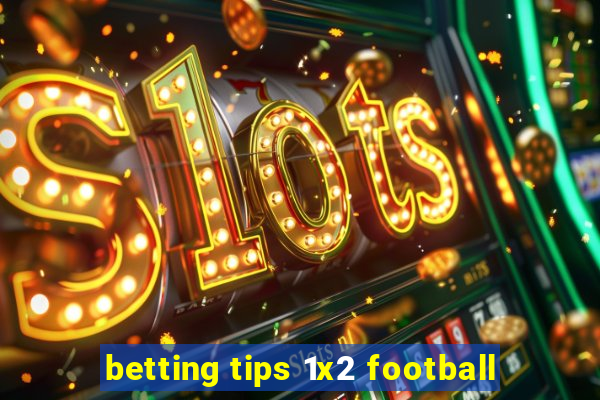 betting tips 1x2 football