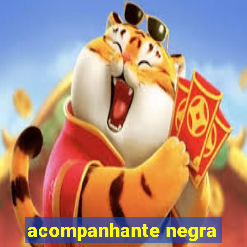 acompanhante negra