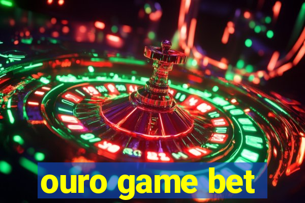 ouro game bet