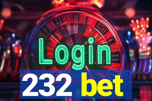 232 bet