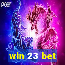 win 23 bet