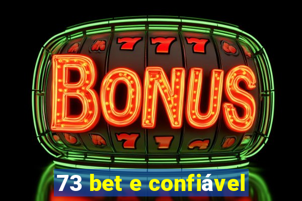 73 bet e confiável