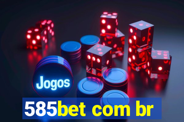 585bet com br