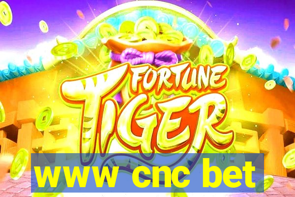 www cnc bet