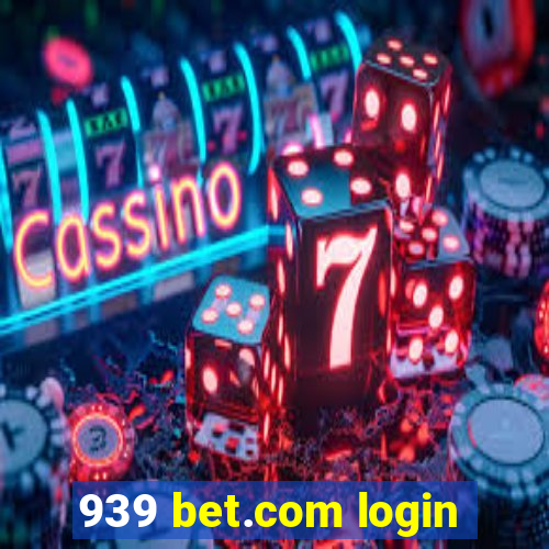 939 bet.com login