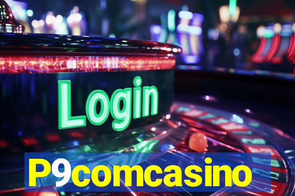 P9comcasino
