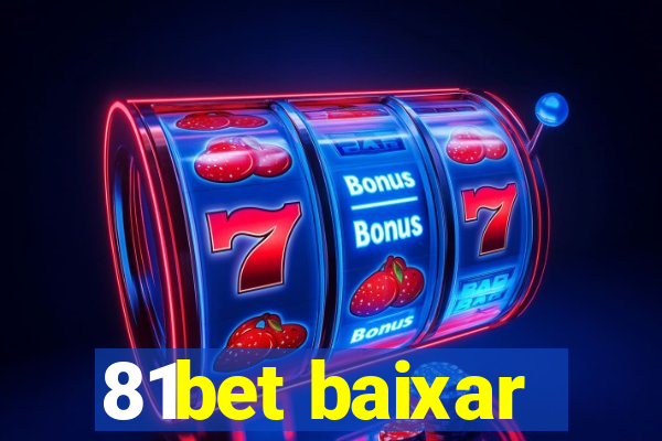 81bet baixar