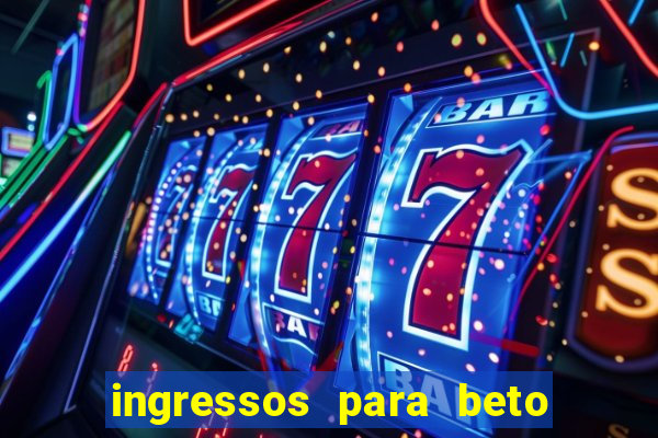 ingressos para beto carrero world